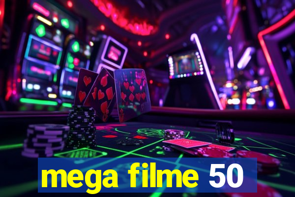 mega filme 50